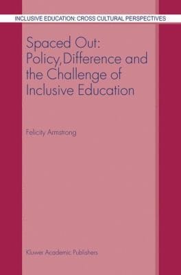 Spaced Out Policy Difference And The Challenge Of Inclusive Education