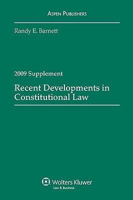 Recent Developments in Constitutional Law 2009 Supplement