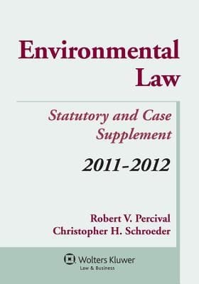 Environmental Law Statutory And Case Supplement 20112012