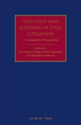 The Costs And Funding Of Civil Litigation A Comparative Perspective