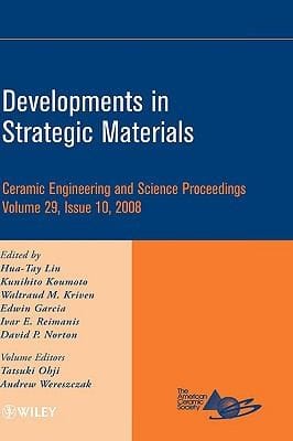 Developments In Strategic Materials A Collection Of Papers Presented At The 32nd International Conference On Advanced Ceramics And Composites January 27february 1 2008 Daytona Beach Florida