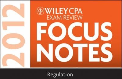 Wiley CPA Exam Review Focus Notes 2012 Regulation