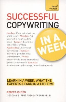 Successful Copywriting in a Week a Teach Yourself Guide
            
                Teach Yourself General Reference
