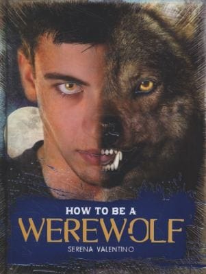 How To Be A Werewolf