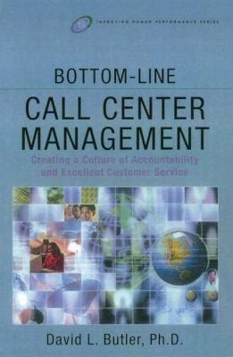 Bottomline Call Centre Management Creating A Culture Of Accountability And Excellent Customer Service