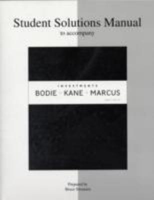 Student Solutions Manual To Accompany Investments Eighth Edition By Zvi Bodie Alex Kane Alan J Marcus