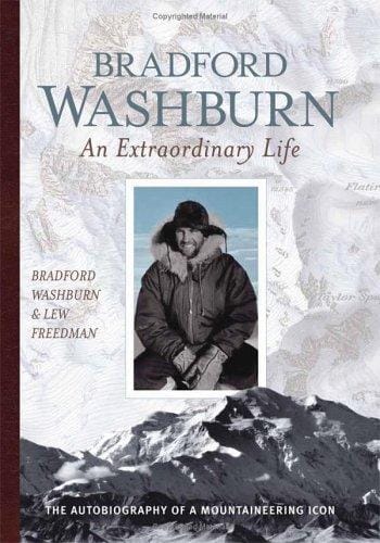 Bradford Washburn: An Extraordinary Life