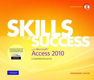 Skills For Success With Microsoft Access 2010 Comprehensive
