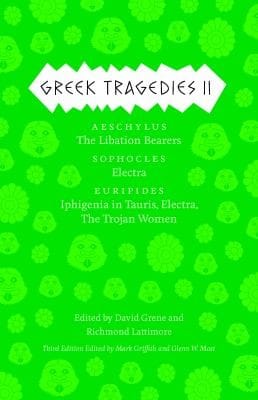 Greek Tragedies 2 Aeschylus The Libation Bearers Sophocles Electra Euripides
            
                Complete Greek Tragedies