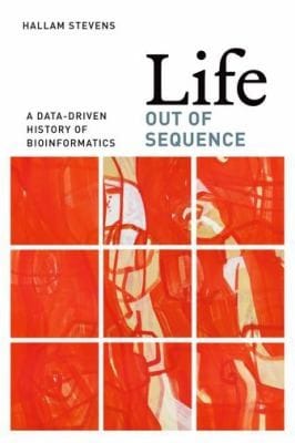 Life Out Of Sequence A Datadriven History Of Bioinformatics