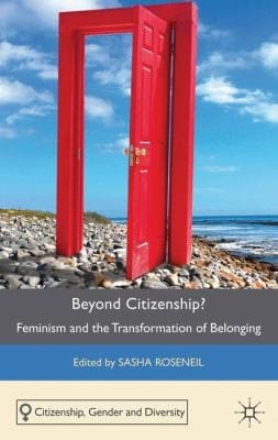 Beyond Citizenship Feminism And The Transformation Of Belonging