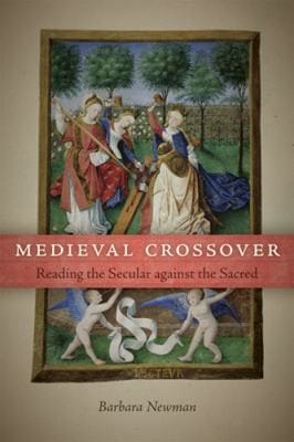 Medieval Crossover Reading The Secular Against The Sacred