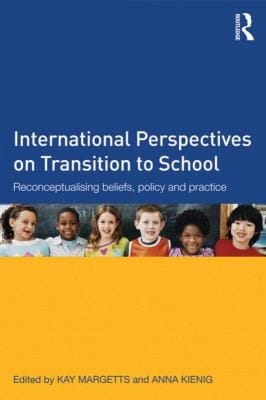 International Perspectives On Transition To School Reconceptualising Beliefs Policy And Practice
