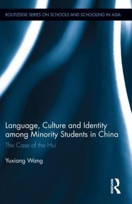 Language Culture And Identity Among Minority Students In China The Case Of The Hui