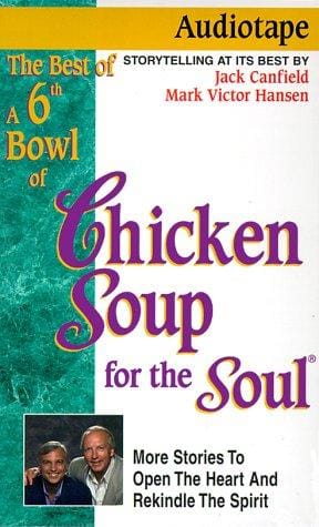 Best of a 6th Bowl of Chicken Soup for the Soul