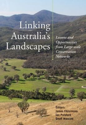 Linking Australias Landscapes Lessons And Opportunities From Largescale Conservation Networks