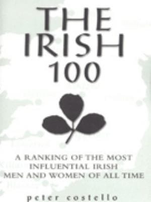 The Irish 100 A Ranking Of The Most Influential Irish Men And Women