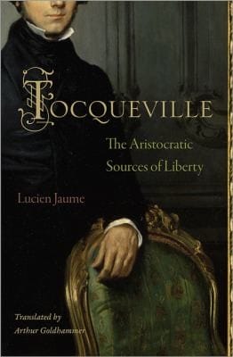 Tocqueville  Les Sources Aristocratiques De La Liberte