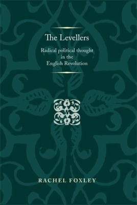 The Levellers Radical Political Thought In The English Revolution