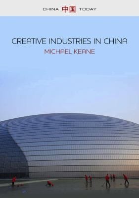 Creative Industries In China Media Art Design And Entertainment