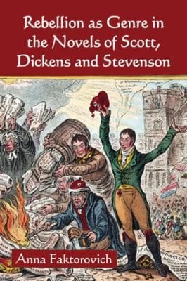 Rebellion As Genre In The Novels Of Scott Dickens And Stevenson
