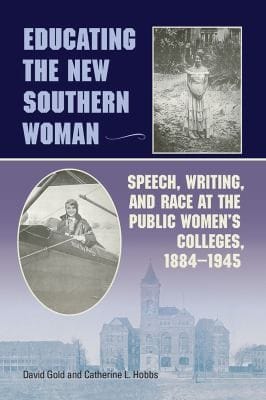 Educating the New Southern Woman
            
                Studies in Rhetorics and Feminisms