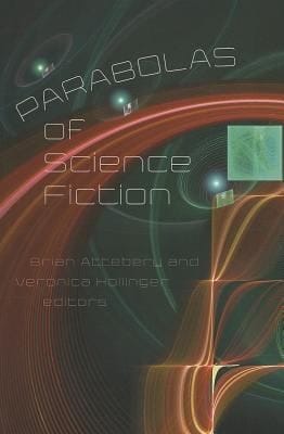 Parabolas Of Science Fiction