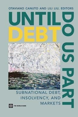 Until Debt Do Us Part Subnational Debt Insolvency And Markets