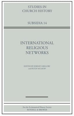 International Religious Networks
            
                Studies in Church History Subsidia