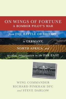 On Wings Of Fortune A Bomber Pilots War From The Battle Of Britain To Germany North Africa And Accident Investigation In The Far East