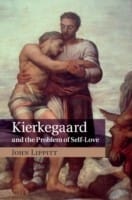 Kierkegaard and the Problem of SelfLove