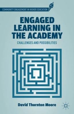 Engaged Learning In The Academy Challenges And Possibilities