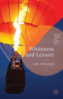 Whiteness and Leisure
            
                Leisure Studies in a Global Era