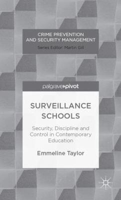Surveillance Schools Security Discipline And Control In Contemporary Education