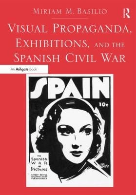 Visual Propaganda Exhibitions and the Spanish Civil War