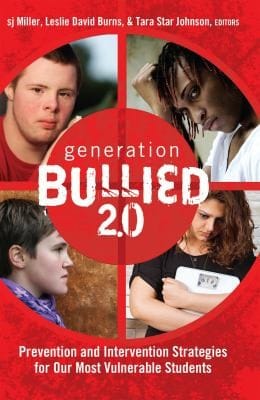 Generation Bullied 20 Prevention And Intervention Strategies For Our Most Vulnerable Students