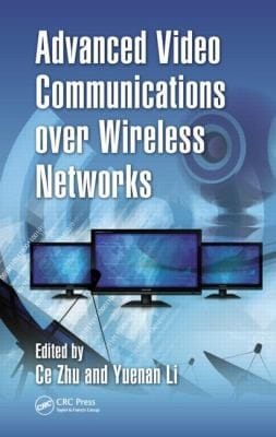 Advanced Video Communications Over Wireless Networks