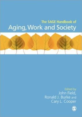The Sage Handbook Of Aging Work And Society