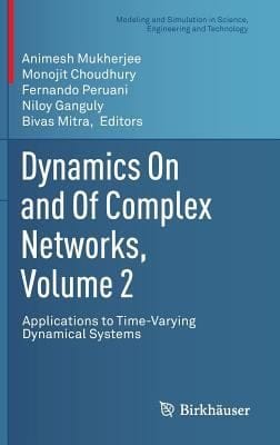 Dynamics On and Of Complex Networks Volume 2
            
                Modeling and Simulation in Science Engineering and Technology