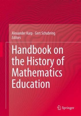 Handbook On History Of Mathematics Education