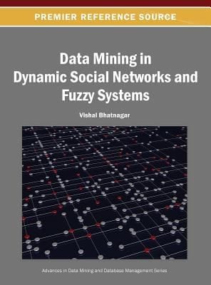 Data Mining in Dynamic Social Networks and Fuzzy Systems
