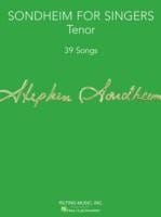 Sondheim For Singers 39 Songs Songs In Original Keys For Tenor And Other Sondheim Songs In Suitable Keys For Tenor
