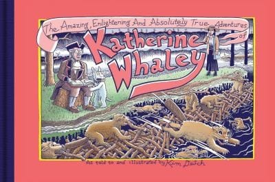 The Amazing Enlightening And Absolutely True Adventures Of Katherine Whaley