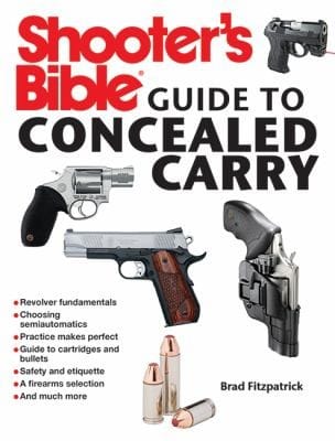 Shooters Bible Guide To Concealed Carry A Beginners Guide To Armed Defense