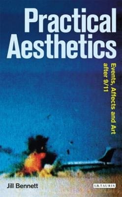 Practical Aesthetics Events Affect And Art After 911