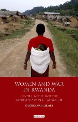 Women and War in Rwanda
            
                International Library of African Studies