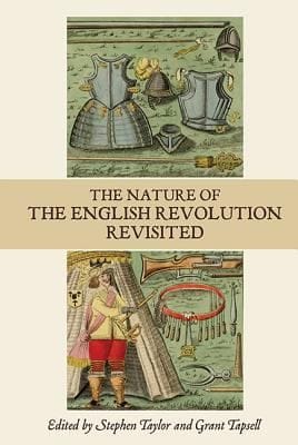 The Nature of the English Revolution Revisited
            
                Studies in Early Modern Cultural Political and Social History