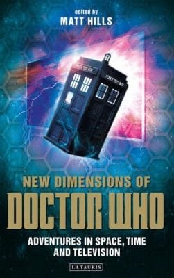 New Dimensions of  Doctor Who
            
                Reading Contemporary Television