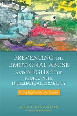 Preventing The Emotional Abuse And Neglect Of People With Intellectual Disability Stopping Insult And Injury