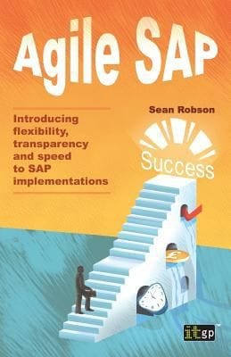 Agile Sap Introducing Flexibility Transparency And Speed To Sap Implementations